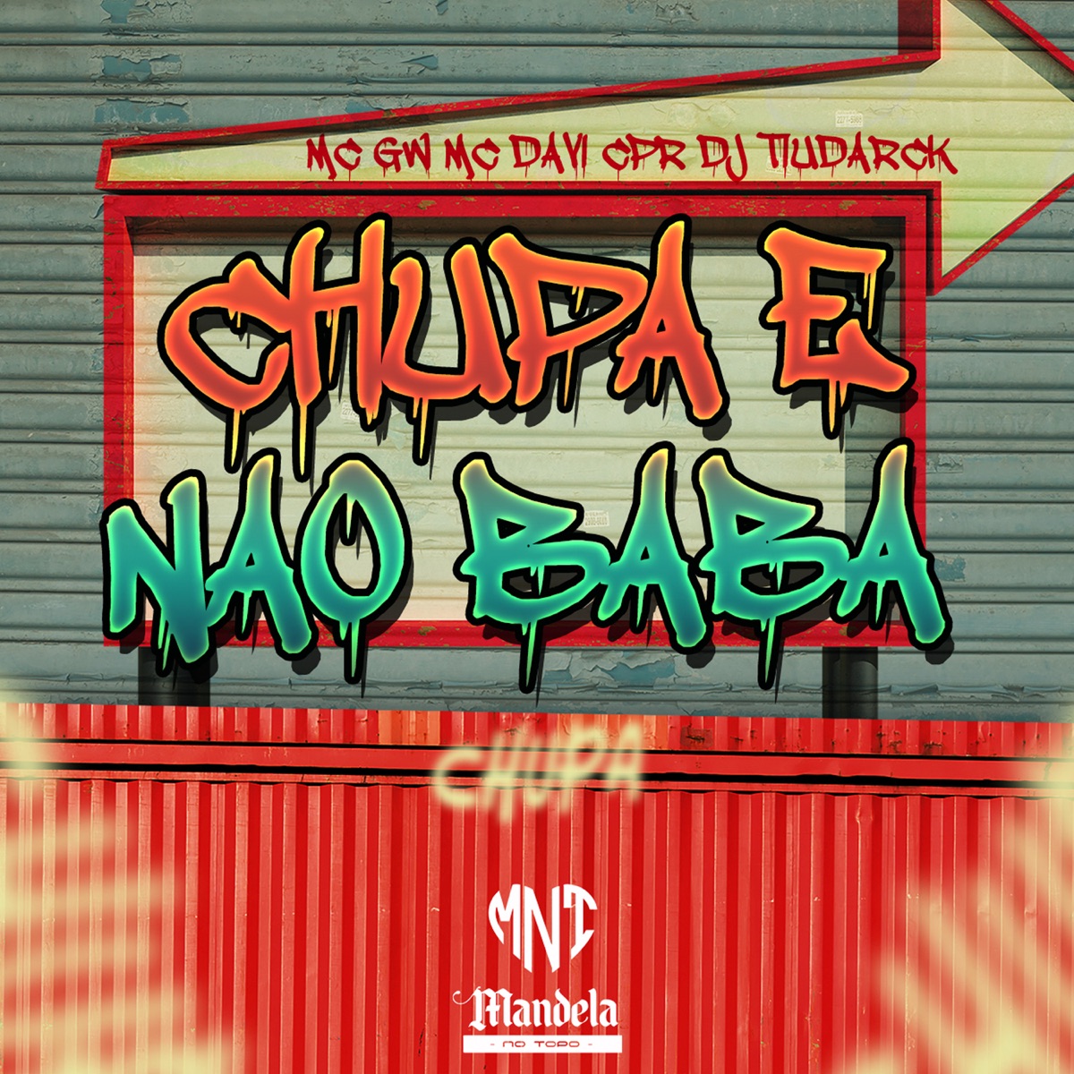 Chupa e Não Baba (feat. MC GW) - Single by DJ TiuDarcki & Mc Davi Cpr album cover