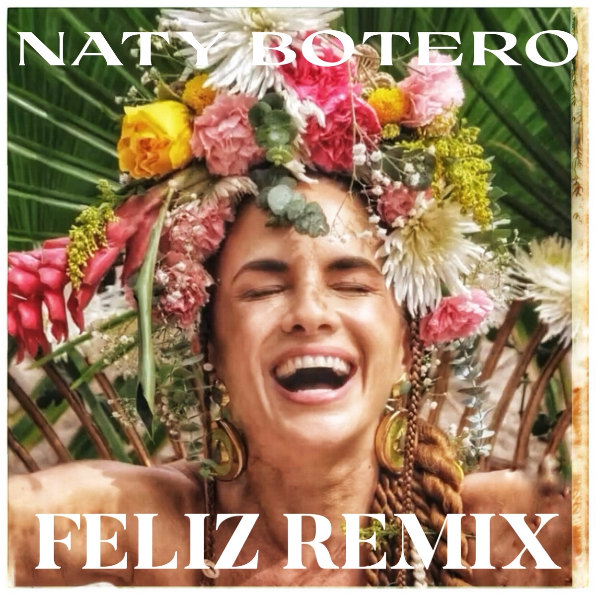 Feliz Remix - Single by Naty Botero album cover
