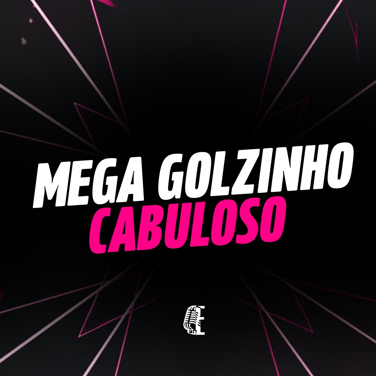 MEGA GOLZINHO CABULOSO - Single by Mc Lobinho, Mc Gbs, sheike MC & DJ MALVADÃO ORIGINAL album cover