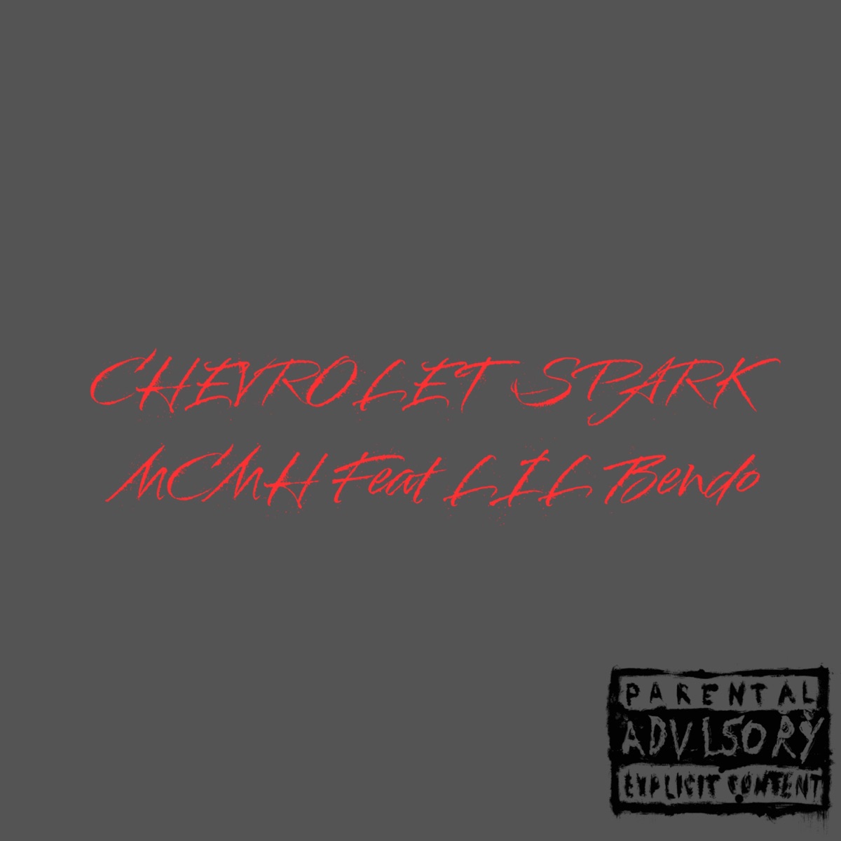 Chevrolet Spark (feat. Lil Bendo) - Single by MCMH album cover