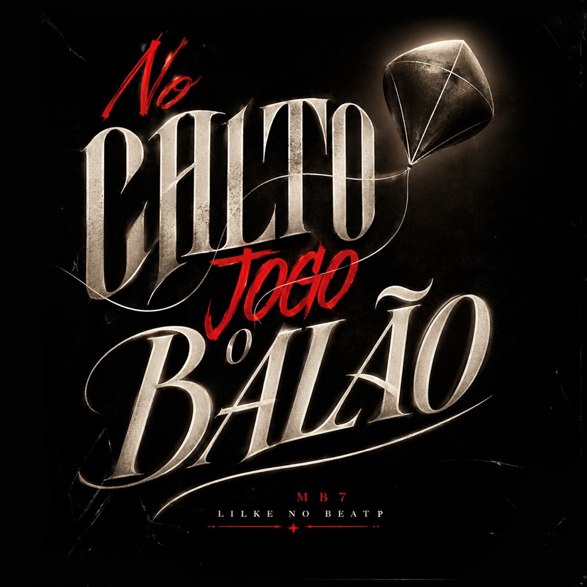 No Calto Jogo o Balão - Single by MB7 & Lilke no beat p album cover