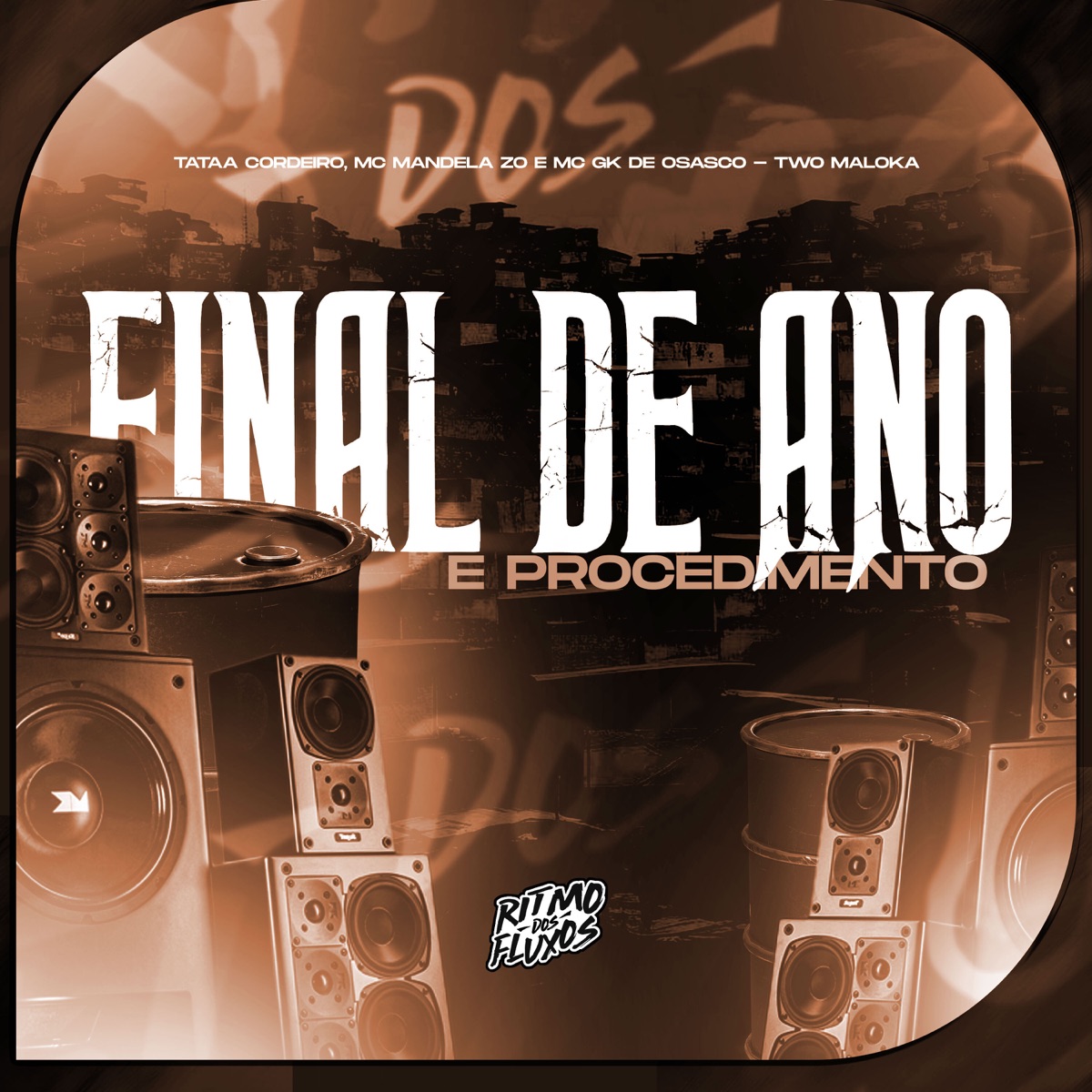 Final de Ano É Procedimento - Single by Two Maloka, Tataa Cordeiro, MC Mandela ZO & MC GK De Osasco album cover