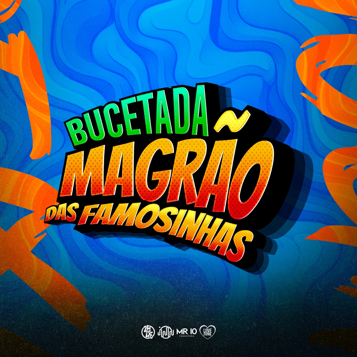 Bucetada - Magrao das Famosinhas - Single by MC MN & DJ Kaue NC album cover