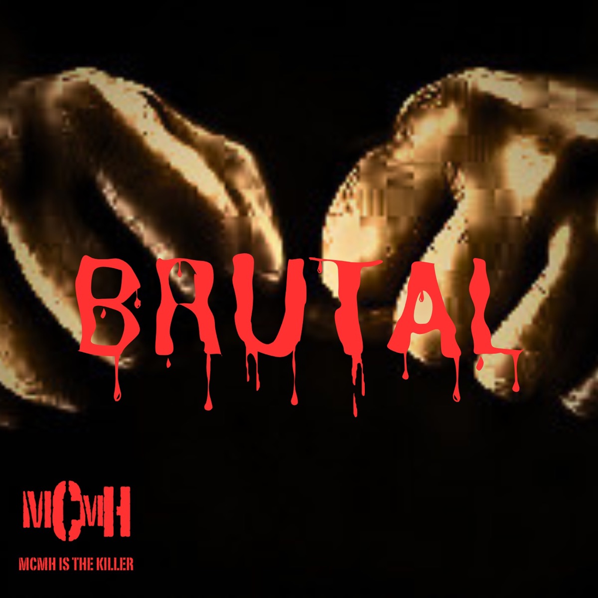 Brutal - Single by MCMH album cover