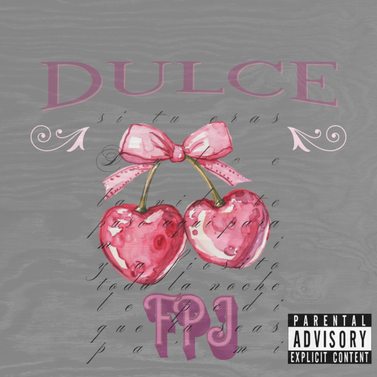 Dulce - Single by FPJ album cover