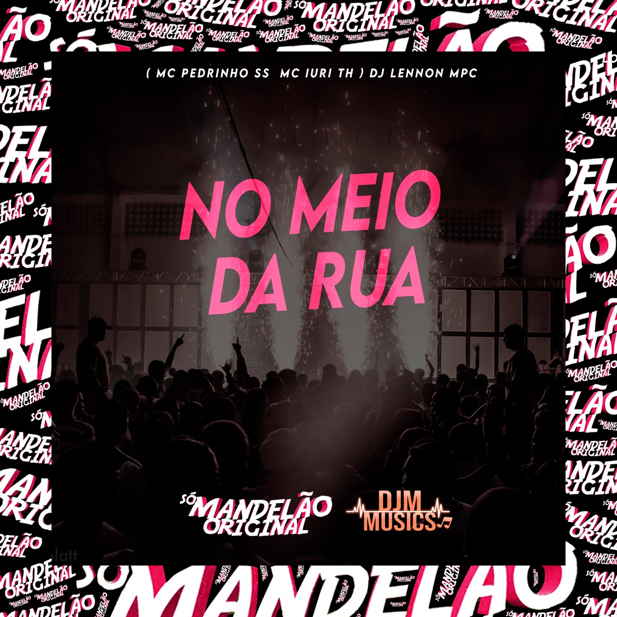 No Meio da Rua - Single by Mc Pedrinho ss, MC IURI TH & DJ LENNON MPC album cover