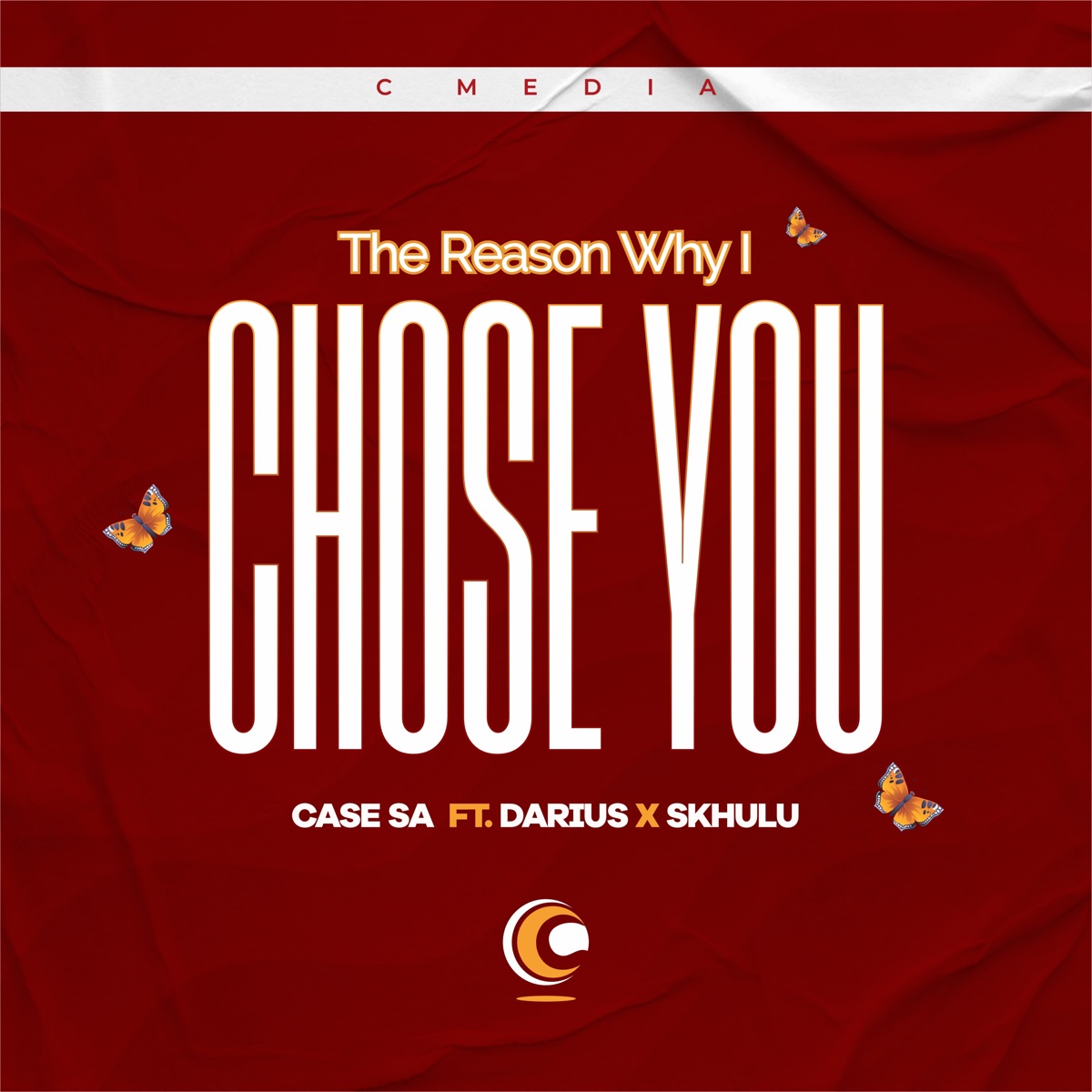 The Reason Why I Chose You (feat. Darius & Skhulu) - Single by Case SA album cover