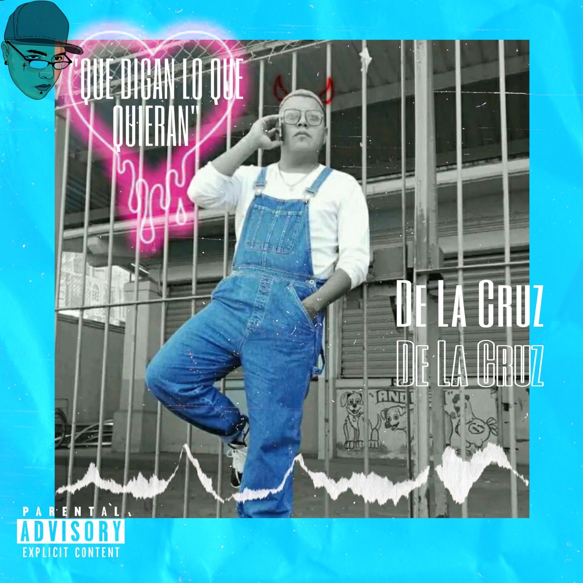 Que Digan Lo Que Quieran (feat. De La Cruz "El Más Latoso") - Single by The G Fam album cover