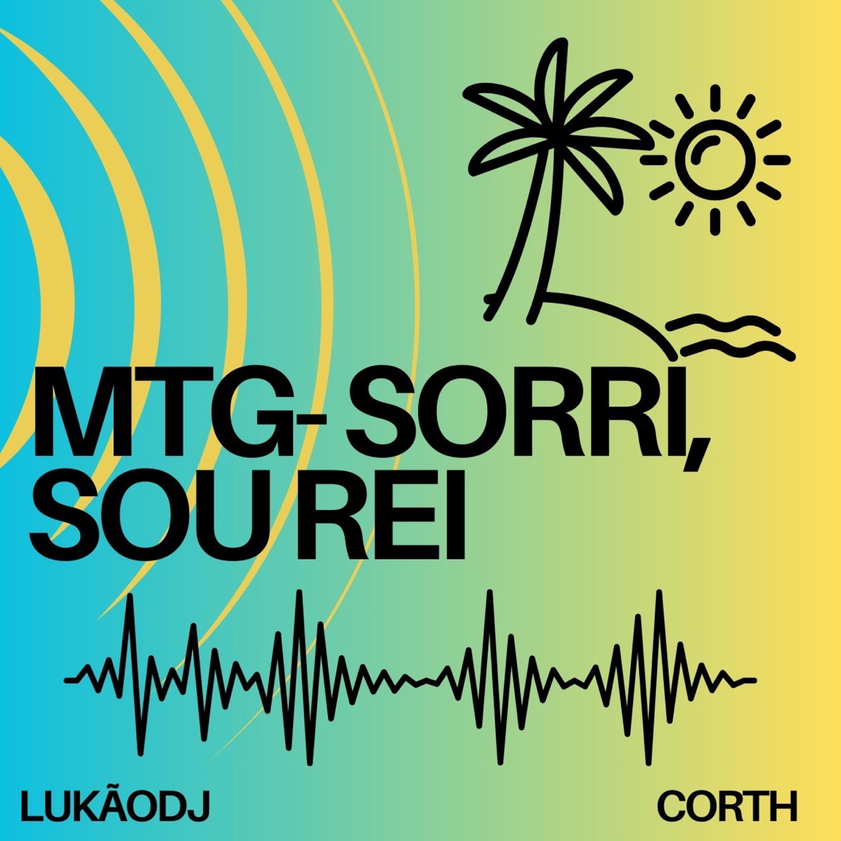 MTG Sorri sou rei - Single by Dj Lukão album cover