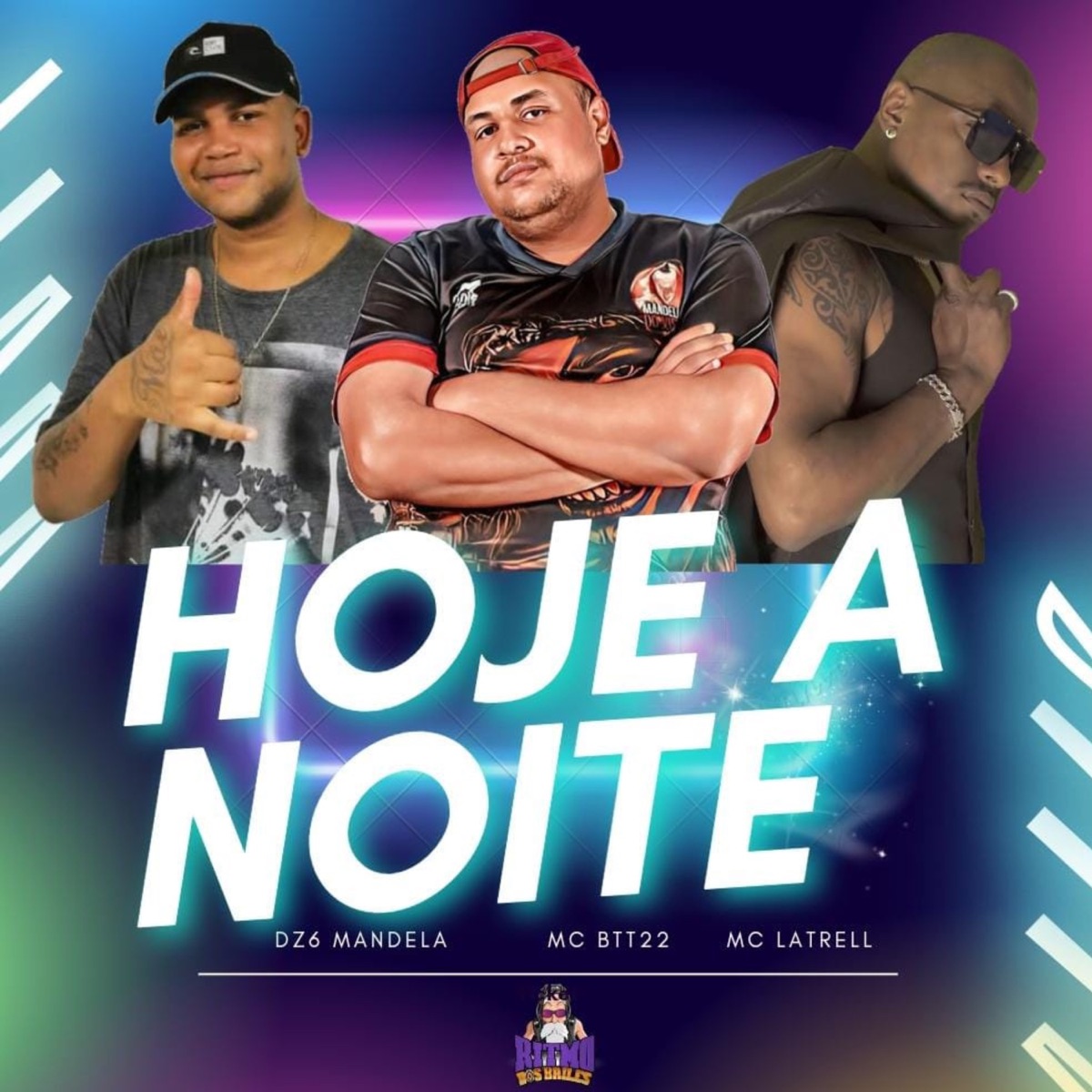Hoje a Noite - Single by MC LATRELL, BTT HITMAKER & Dz6 Mandela album cover