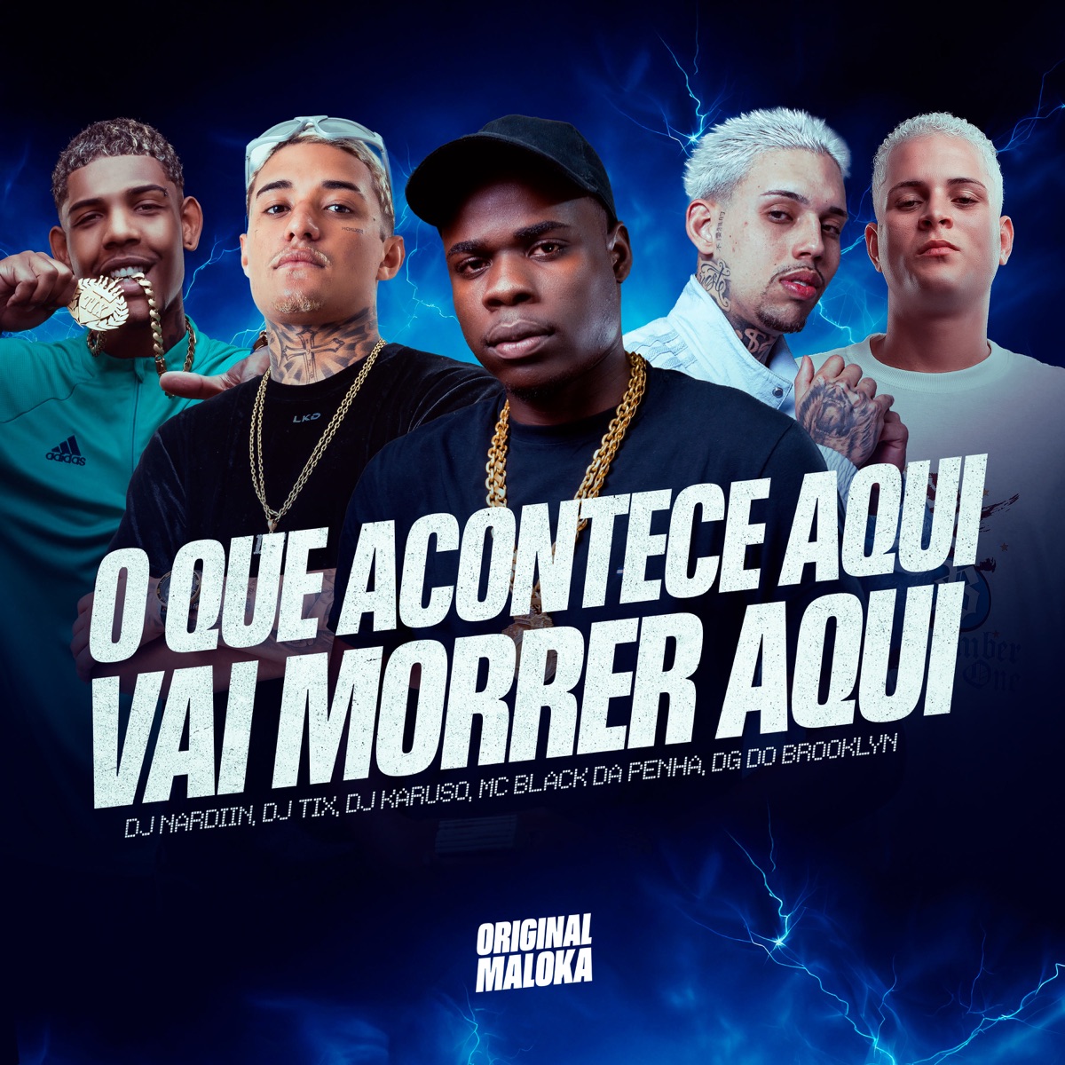 O QUE ACONTECE AQUI VAI MORRER AQUI (feat. DG DO BROOKLYN) - Single by MC BLACK DA PENHA, DJ NARDIIN, DJ TIX & DJ Karuso album cover