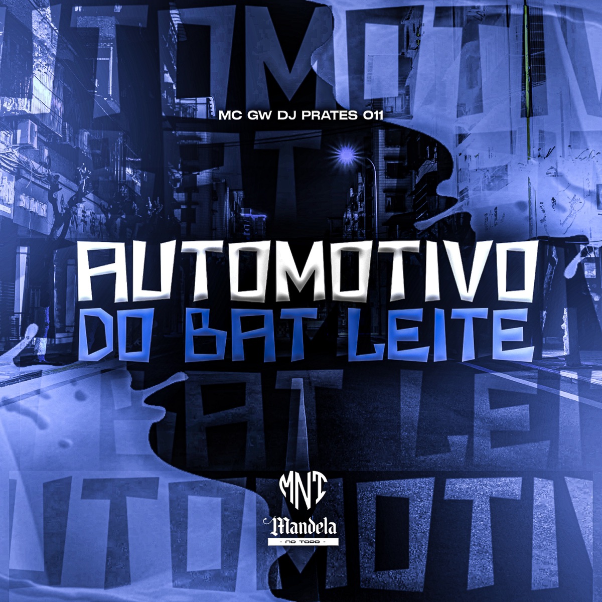 Automotivo do Bat Leite (feat. MC GW) - Single by DJ PRATES 011 album cover
