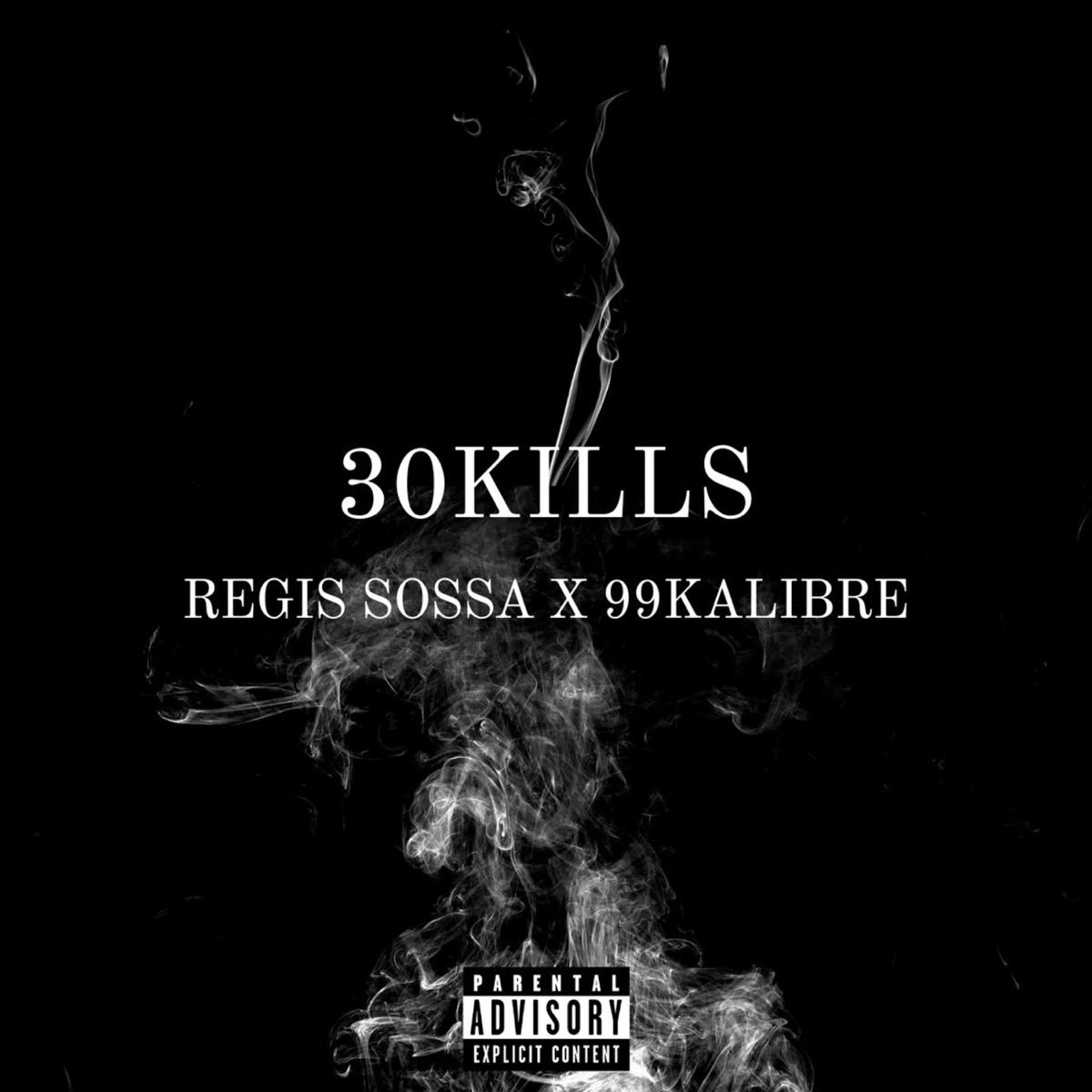 30KILLS (feat. 99KALIBRE) - Single by Regis SOSSA album cover