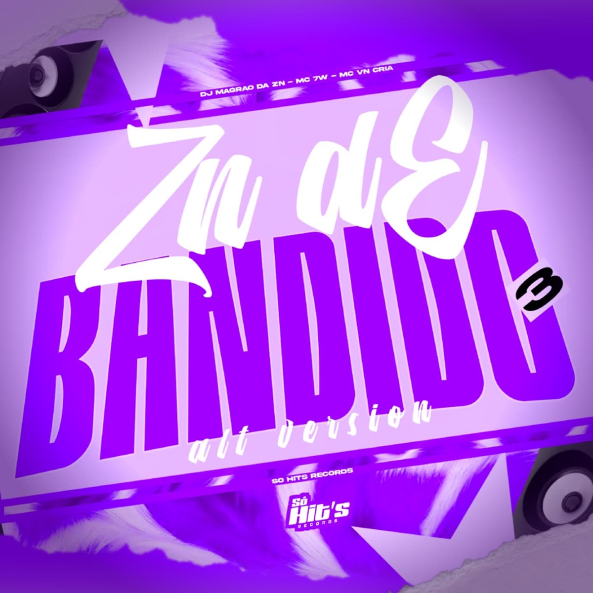 Zn de Bandido 3 (Alt Version) - Single by DJ MAGRAO DA ZN, MC 7W & MC VN Cria album cover