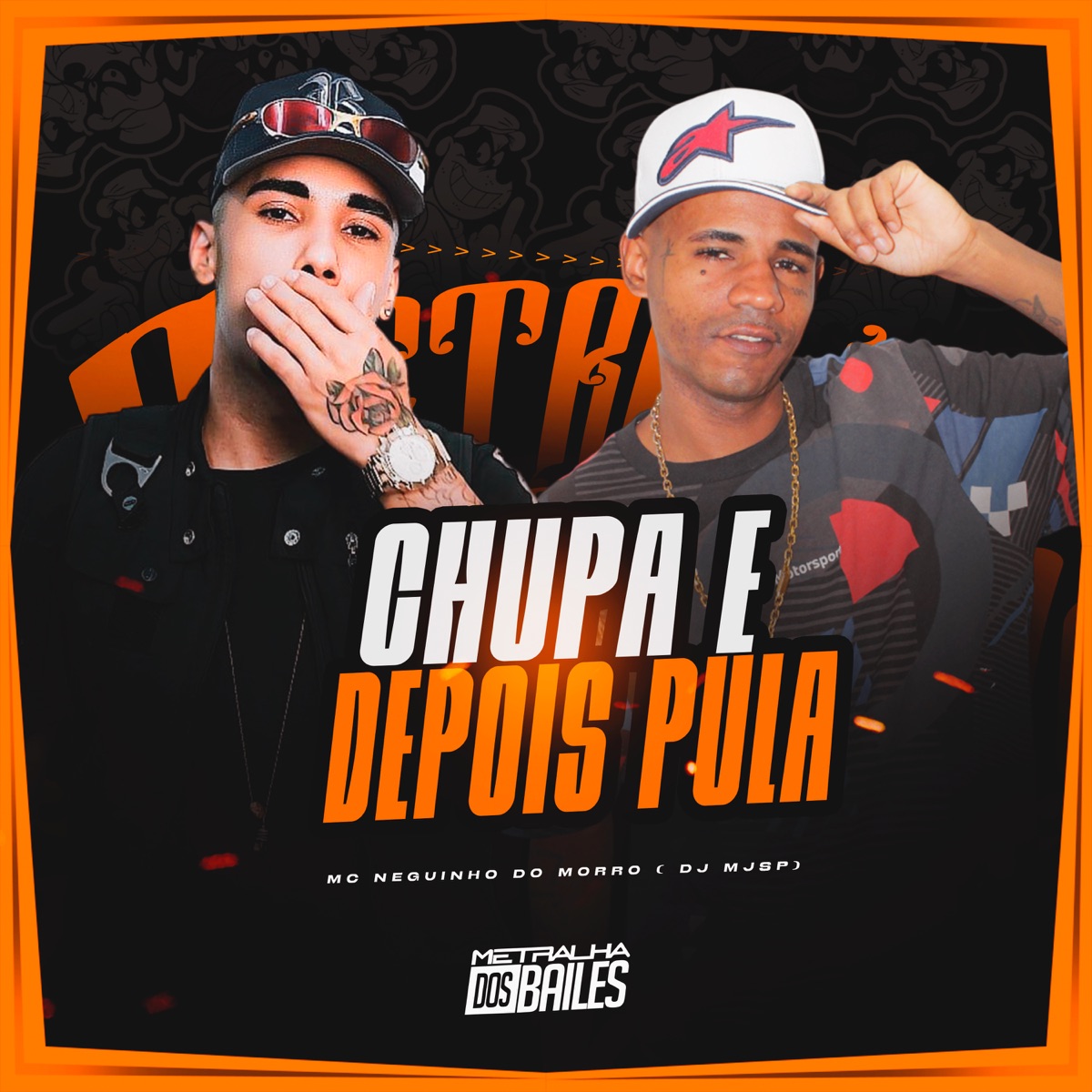 Chupa E Depois Pula - Single by MC Neguinho Do Morro & DJ MJSP album cover