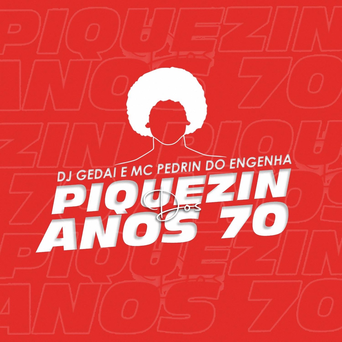 Piquezin dos Anos 70 - Single by DJ Gedai & MC PEDRIN DO ENGENHA album cover