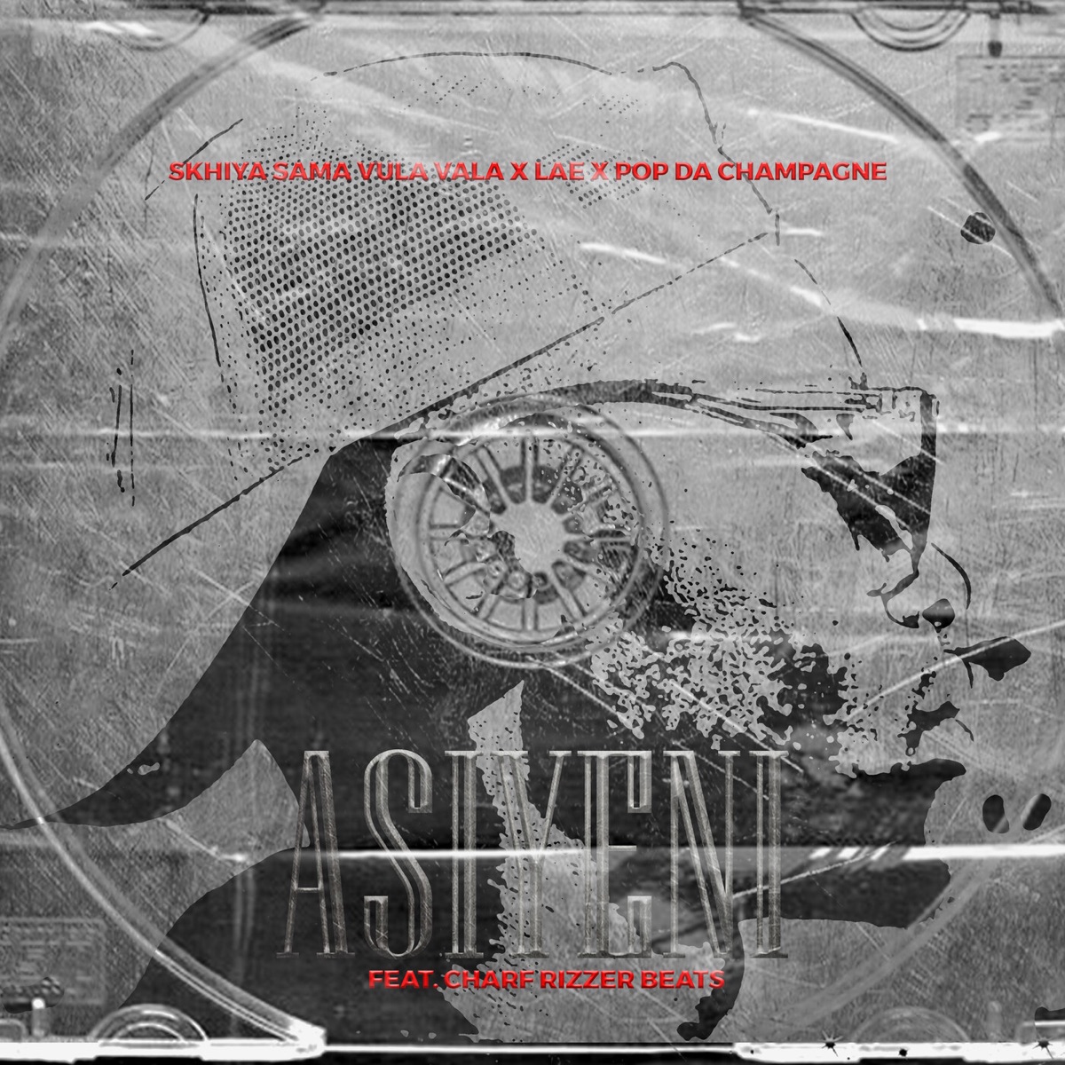 Asiyeni (feat. Charf Rizzer) - Single by Skhiya Sama Vula Vala, LAE & Pop Da Champagne album cover