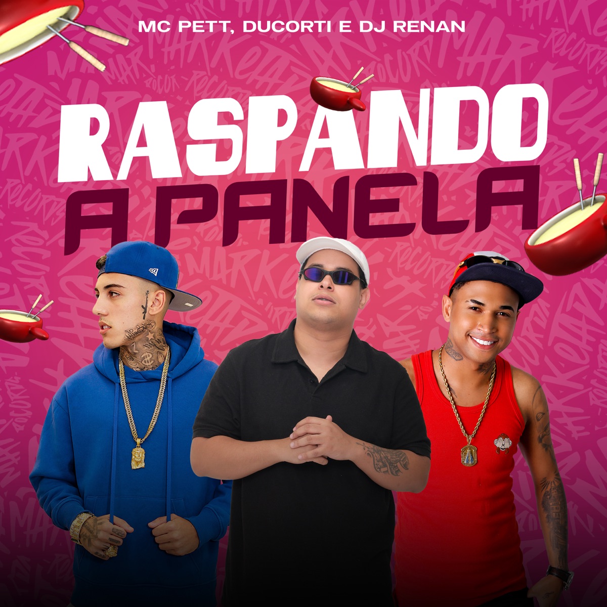 Raspando a Panela - Single by Mc Pett, Ducorti & Dj Renan album cover