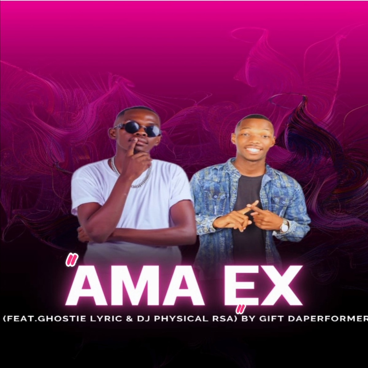 Ama Ex - Single (feat. Ghostie Lyric & DJ Physical RSA) - Single by Gift DaPerfomer album cover
