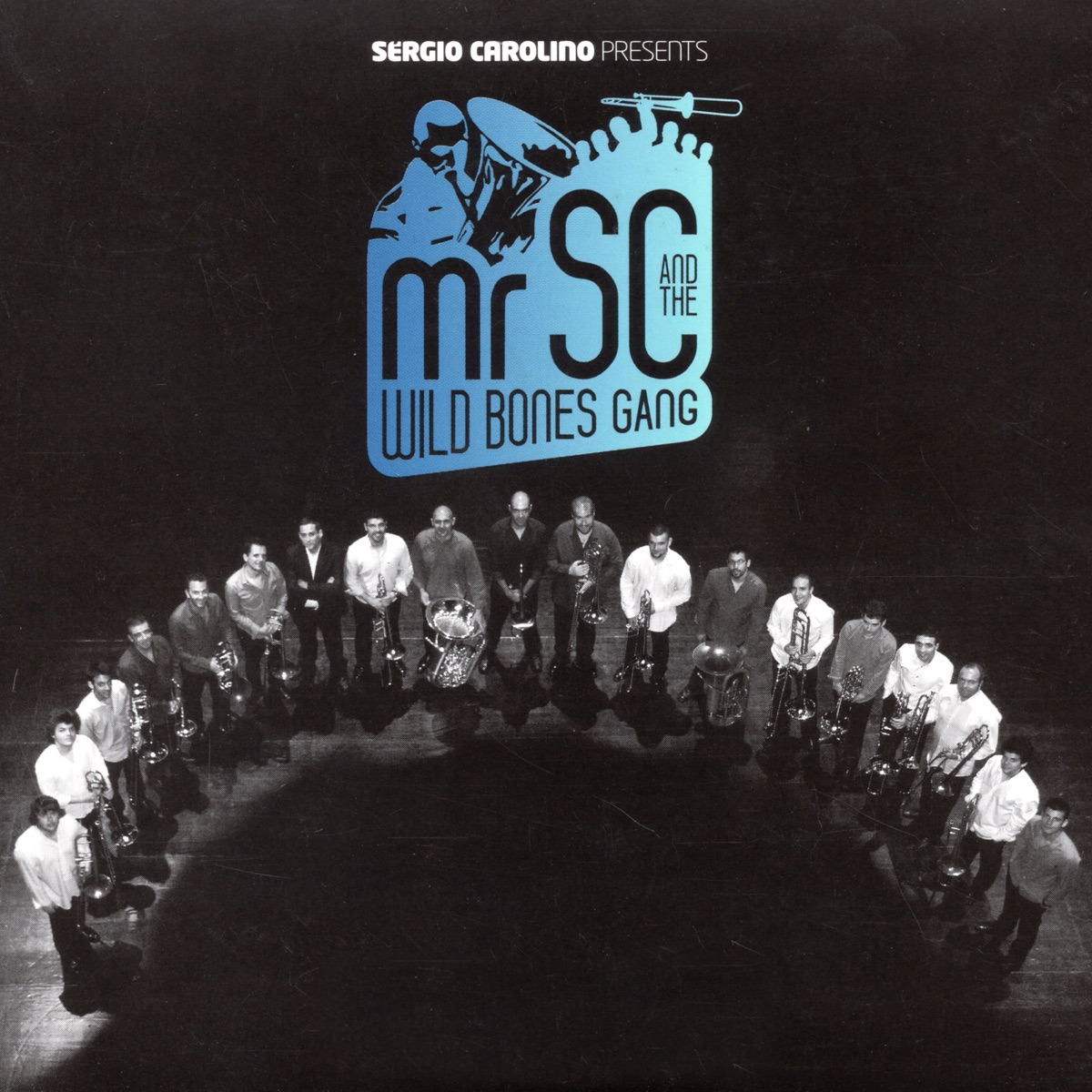 Sérgio Carolino Presents: Mr SC & The Wild Bones Gang by Sérgio Carolino & The Wild Bones Gang album cover