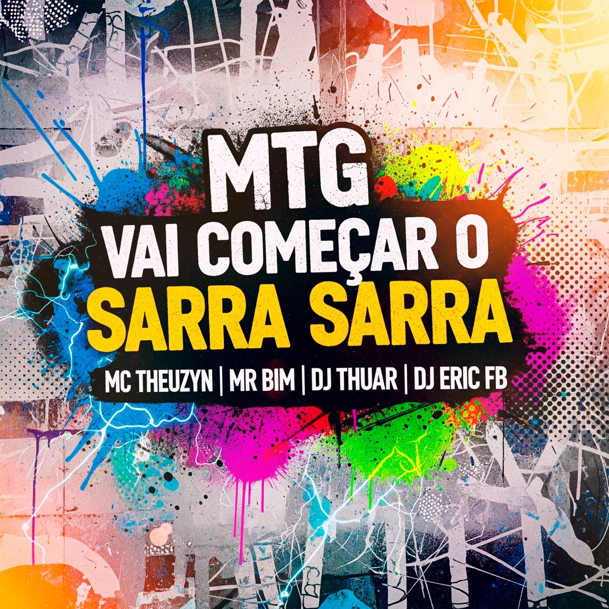 MTG VAI COMEÇAR O SARRA SARRA - Single by MC Theuzyn, Mc Mr. Bim, Dj Thuar & Dj Eric Fb album cover