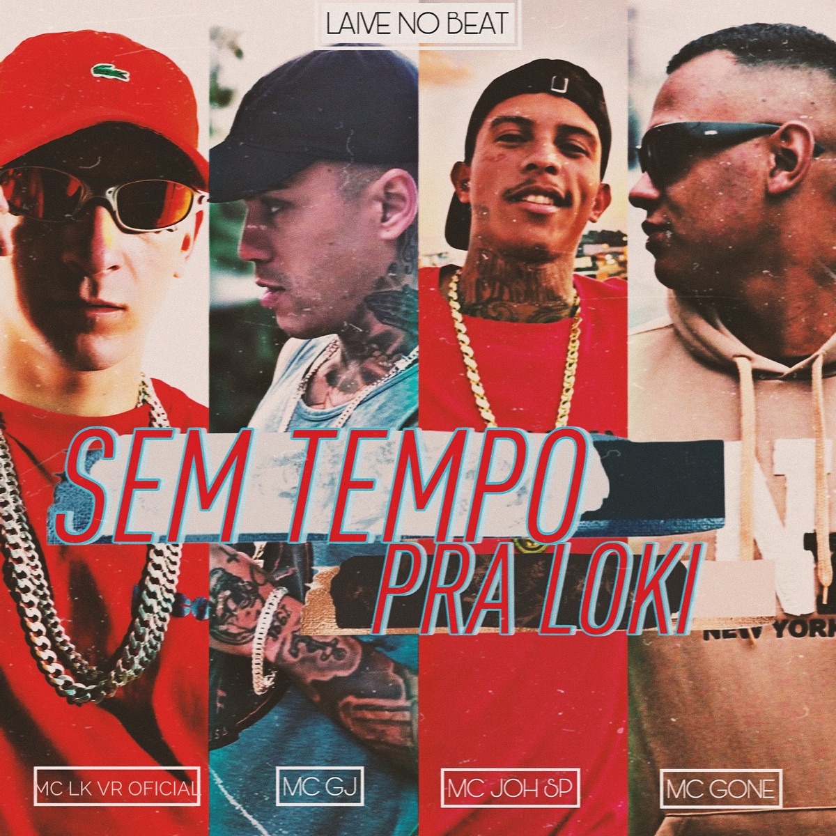 Sem Tempo Pra Loki - Single by Mc GJ, Mc Gone, MC JOH SP, Mc lk vr oficial & laive no beat album cover