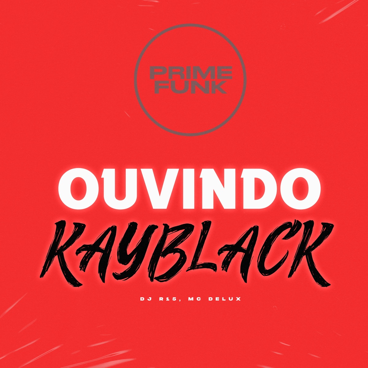 Ouvindo Kayblack - Single by Dj R15 & Mc Delux album cover
