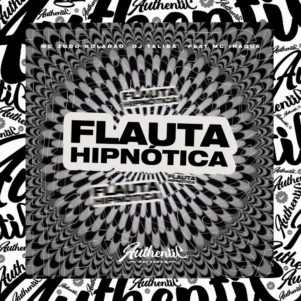 Flauta Hipnótica (feat. Mc Iraque) - Single by MC Zudo Boladão & DJ TALIBÃ album cover