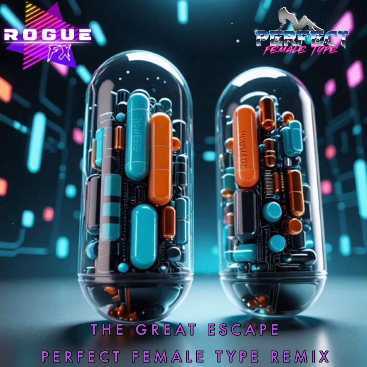 The Great Escape (Perfect Female Type Remix) - Single by Rogue FX album cover