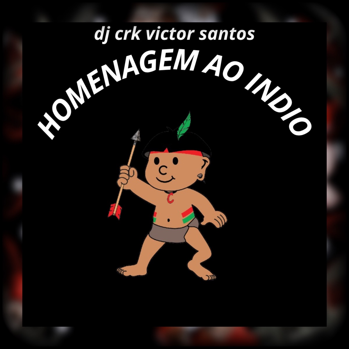 Homenagem ao Indio - Single by DJ CRK VICTOR SANTOS album cover