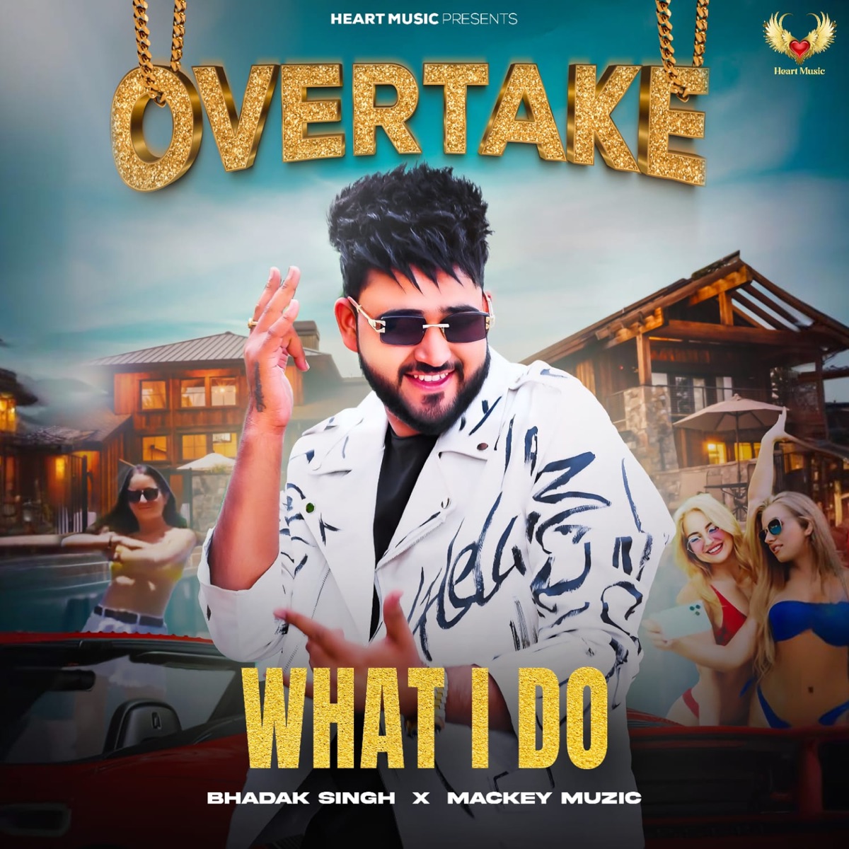 What I Do (From "Overtake") - Single by Bhadak Singh & Mackey Muzic album cover