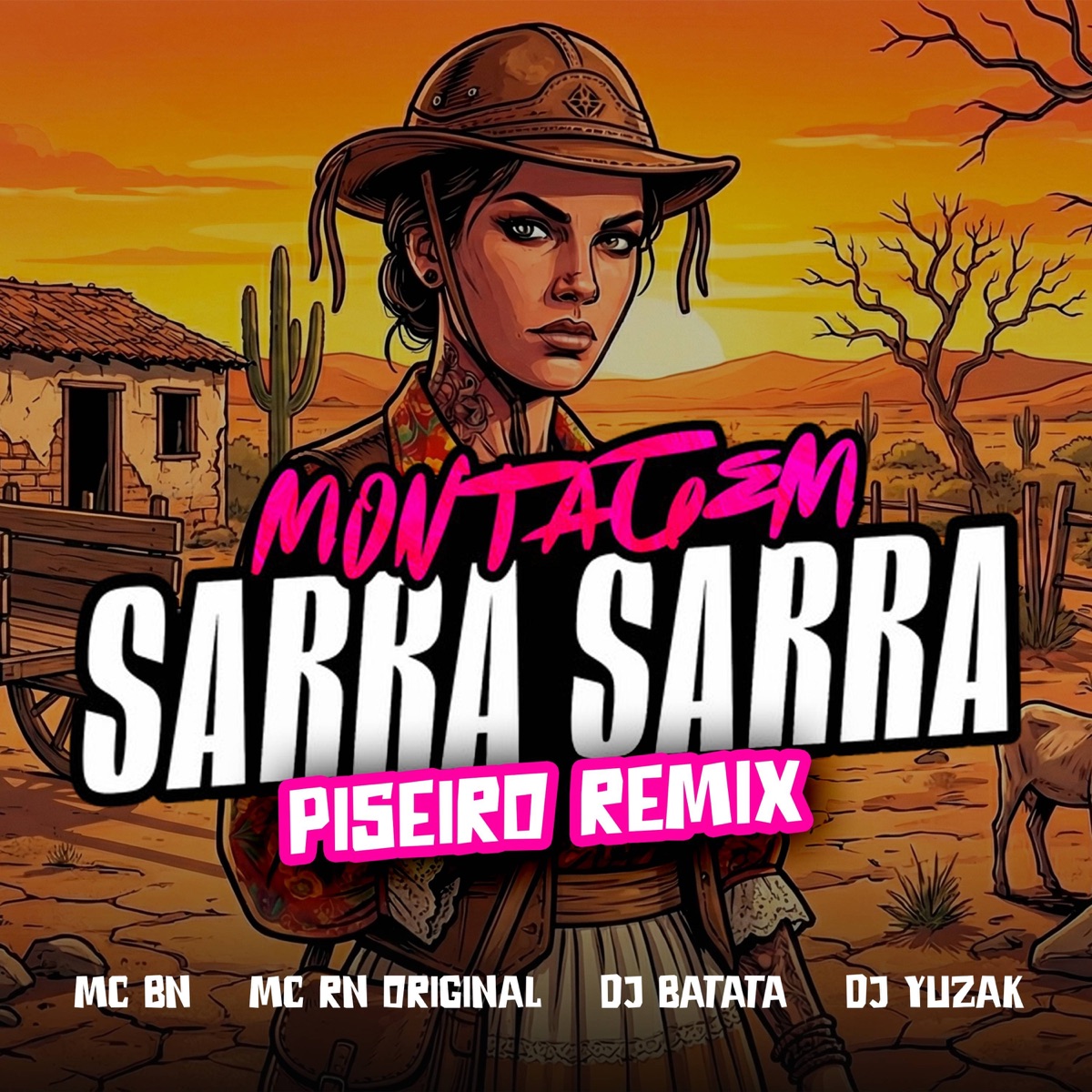 Montagem Sarra Sarra (Piseiro Remix) - Single by Dj Batata, MC BN, Mc RN Original & DJ YUZAK album cover