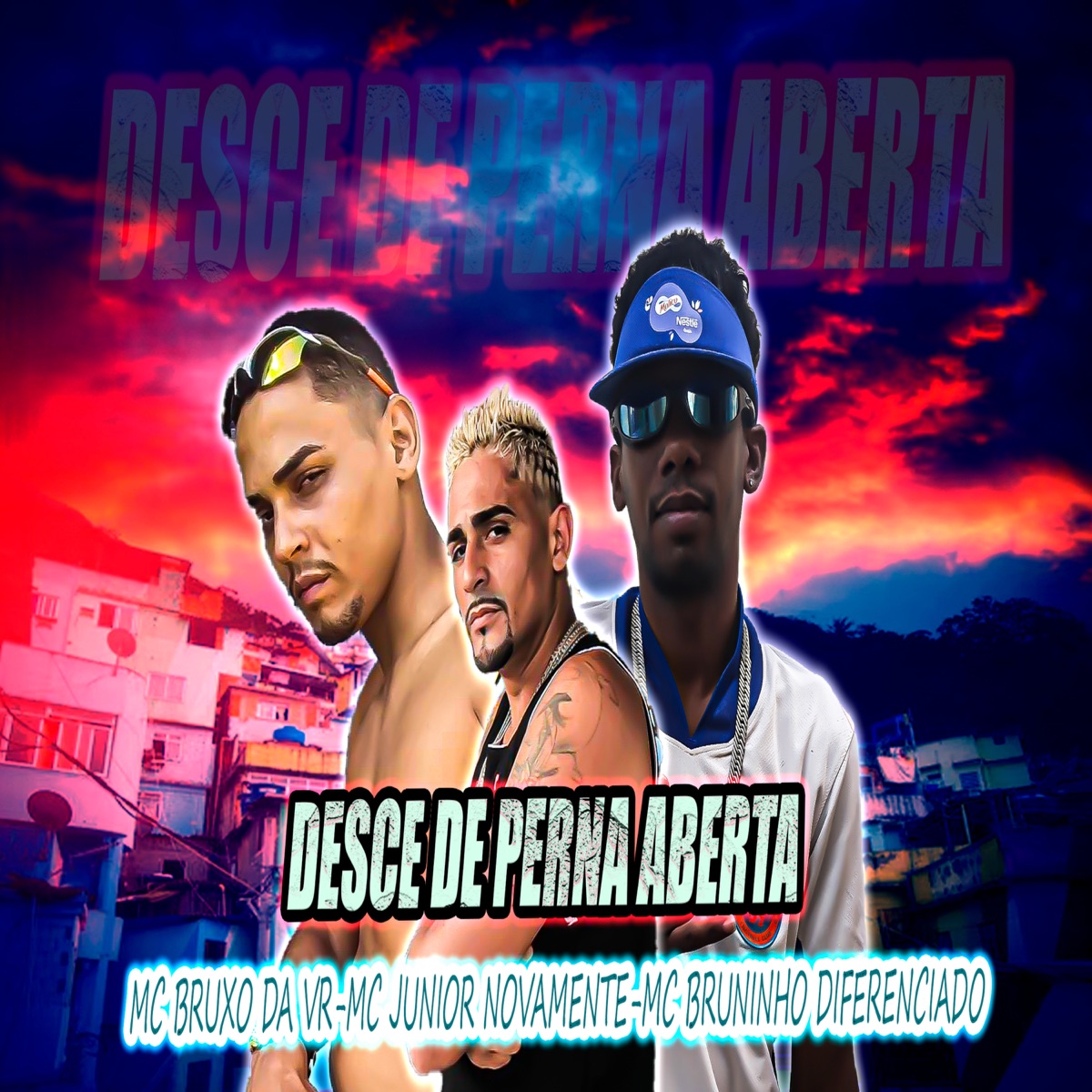 Desce de Perna Aberta - Single by MC Júnior Novamente, Mc Bruninho Diferenciado & Mc Bruxo da VR album cover