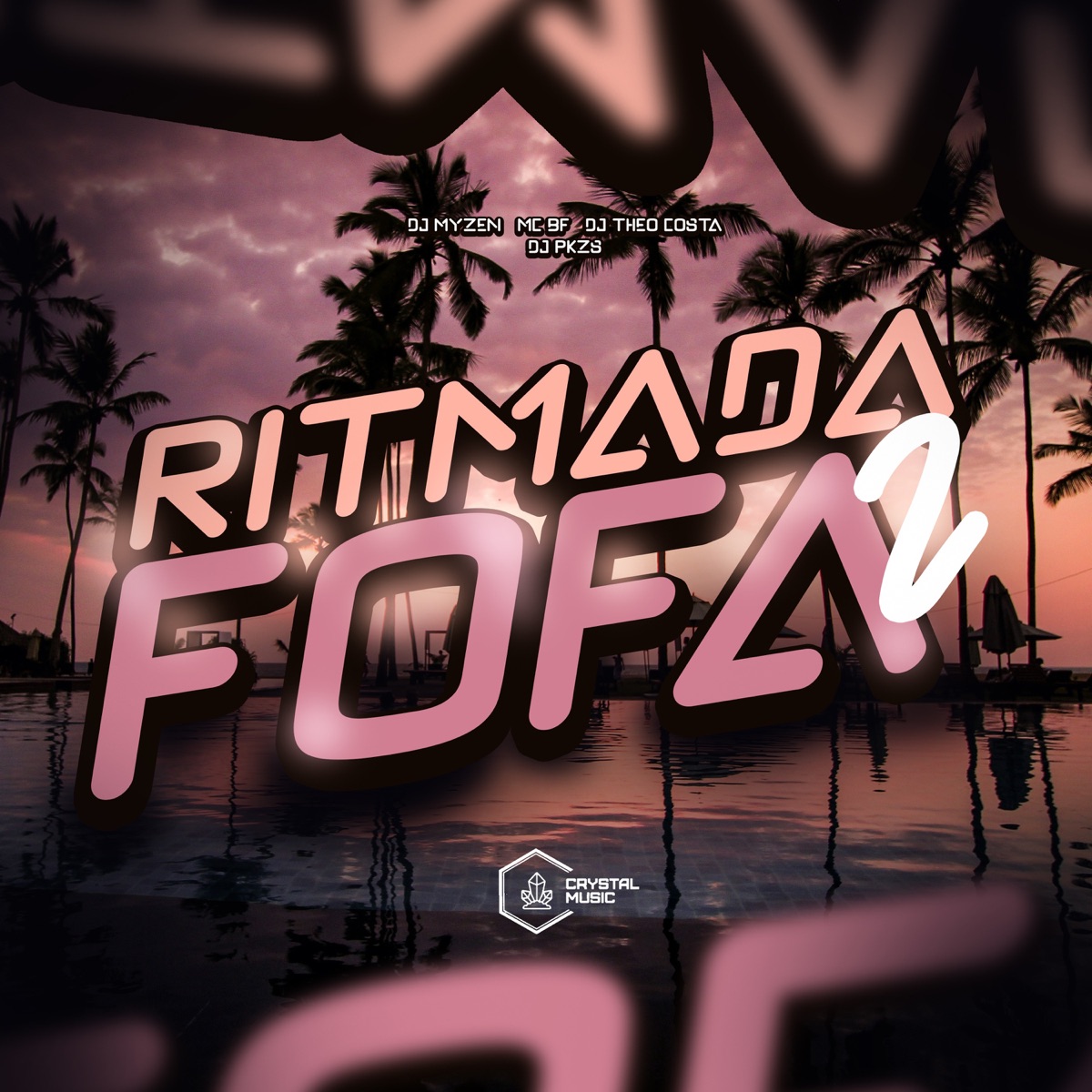 Ritmada Fofa 2 - Single by DJ MYZEN, DJ Theo Costa, DJ PKZS & MC BF album cover