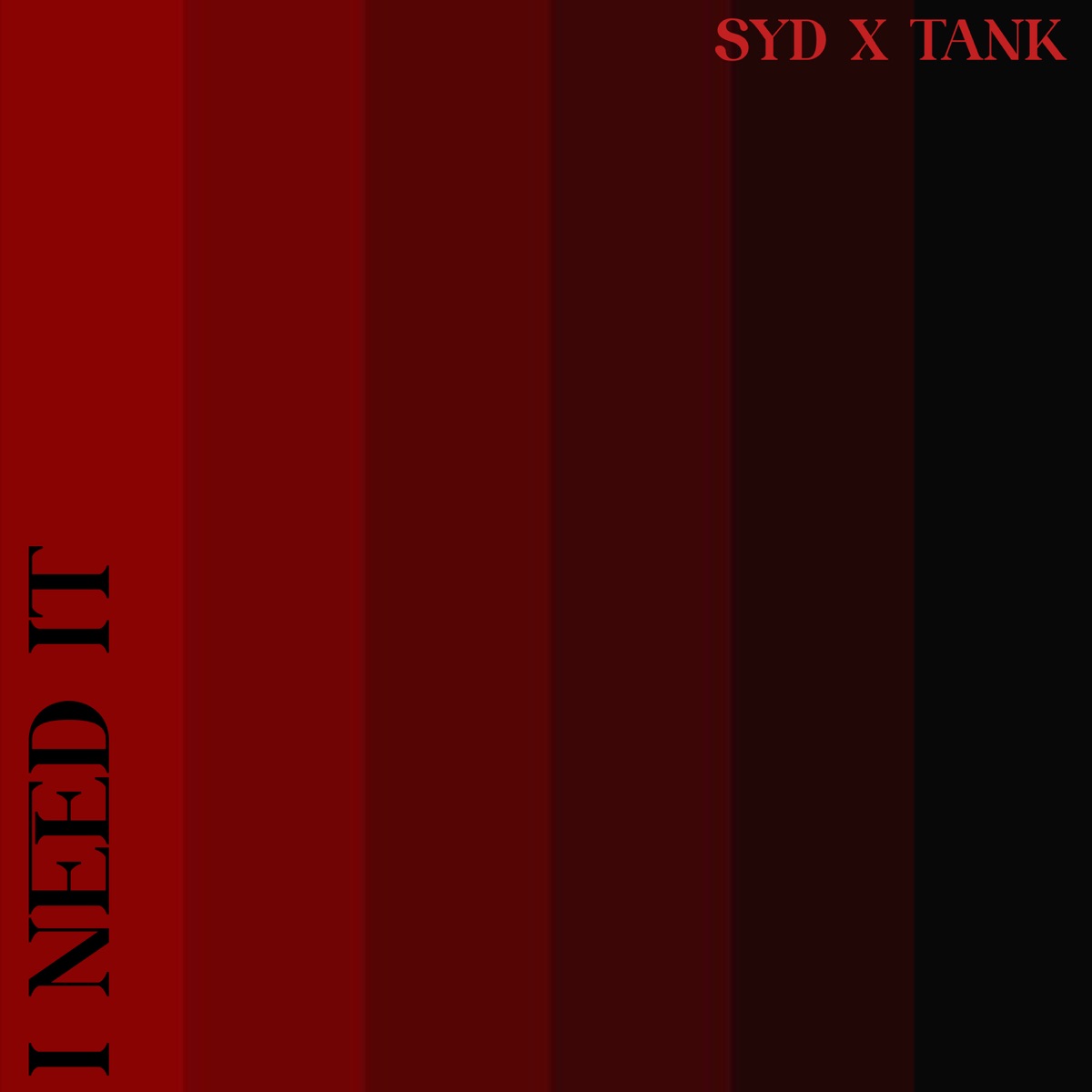 I Need It (feat. Syd & Tank) - Single by Camper album cover