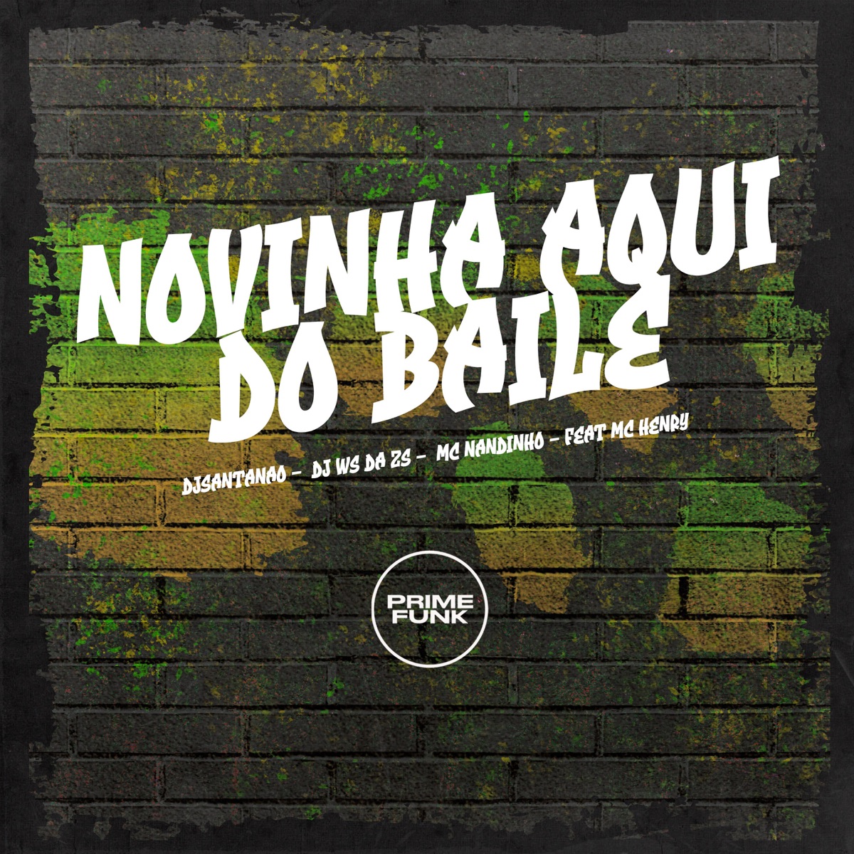 Novinha aqui Do Baile (feat. Mc Henry & Prime Funk) - Single by DJSANTANAO, DJ WS DA ZS & MC Nandinho album cover