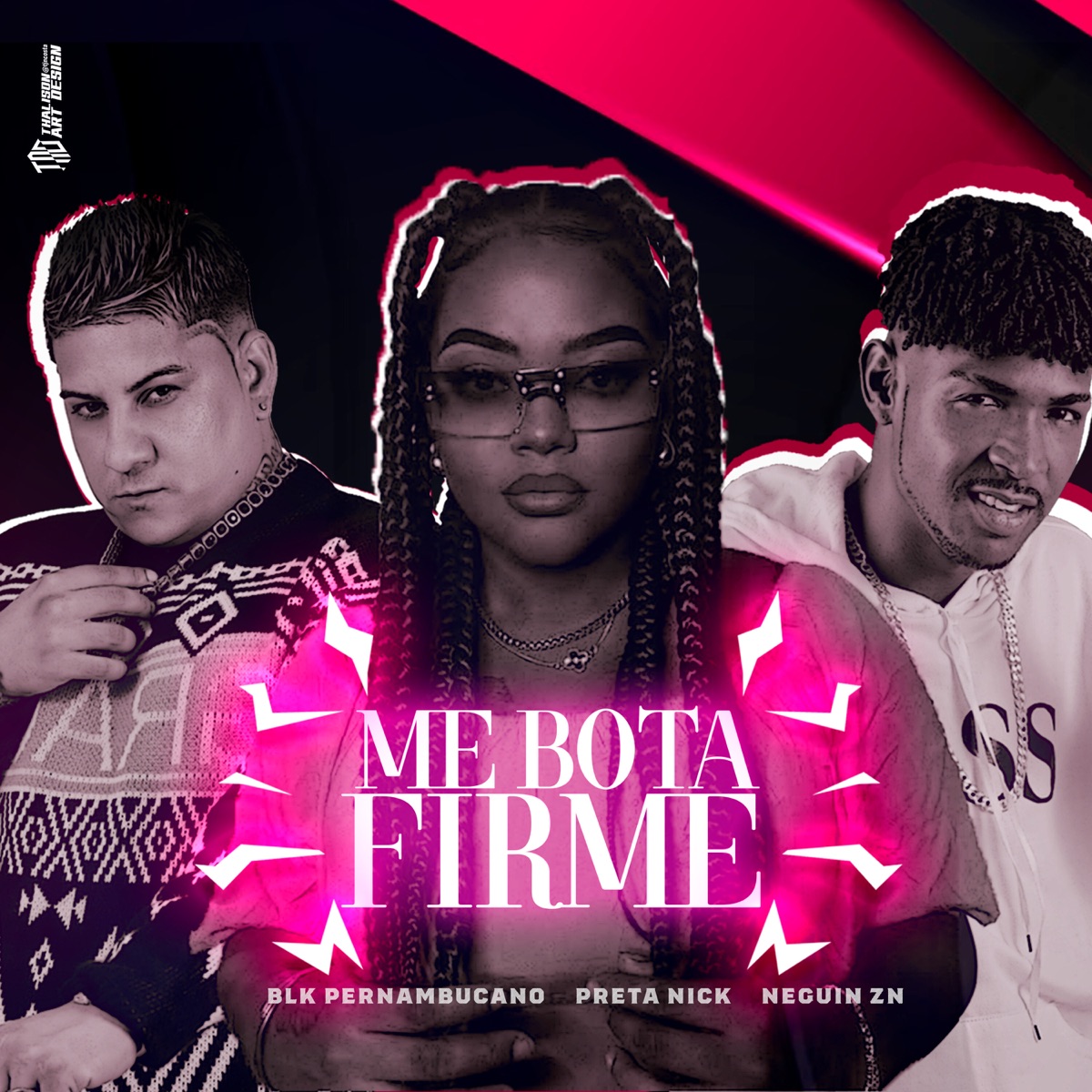 Me Bota Firme - Single by Blk Pernambucano, Neguin ZN & PRETA NICK album cover