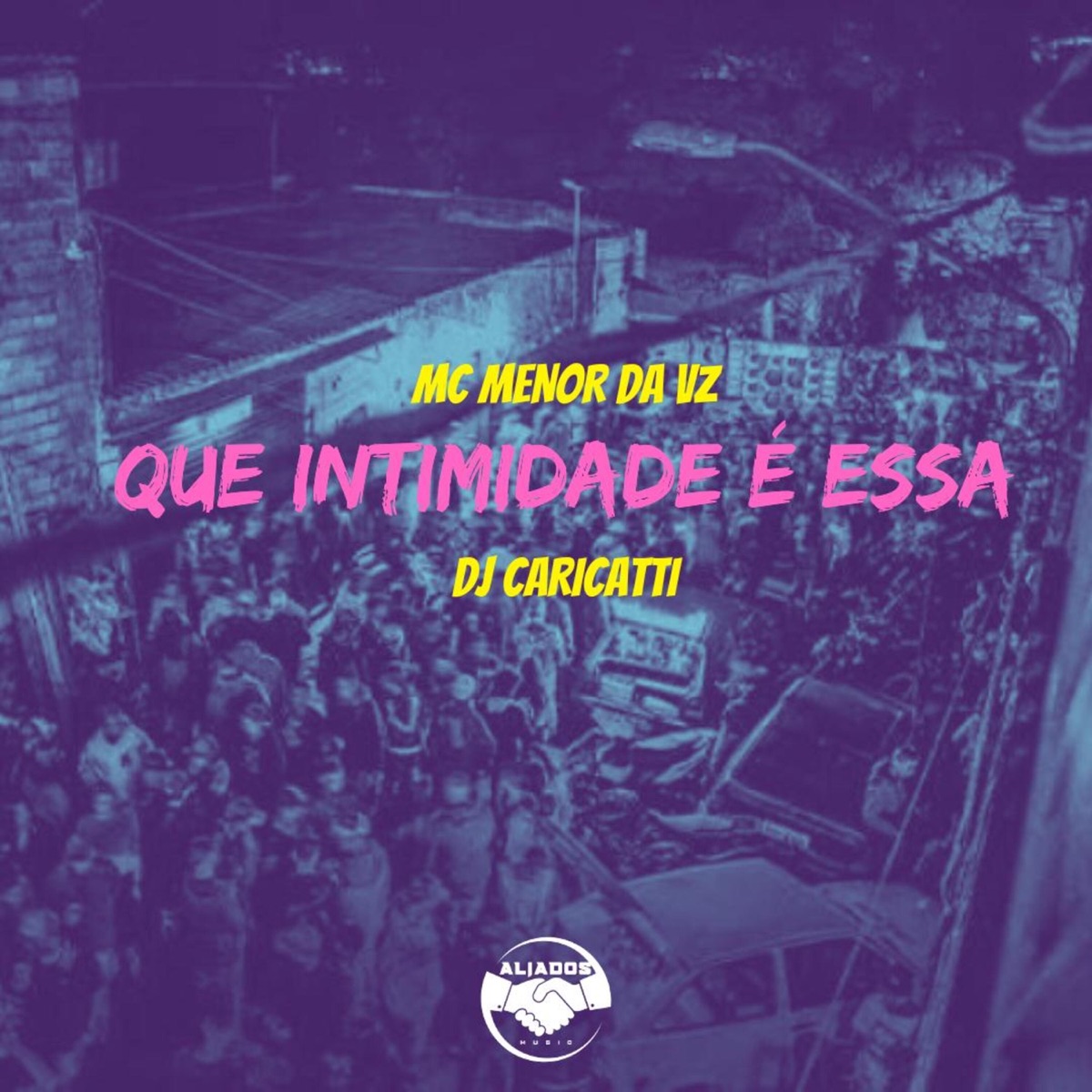 Que Intimidade É Essa - Single by MC Menor da VZ & DJ Caricatti album cover