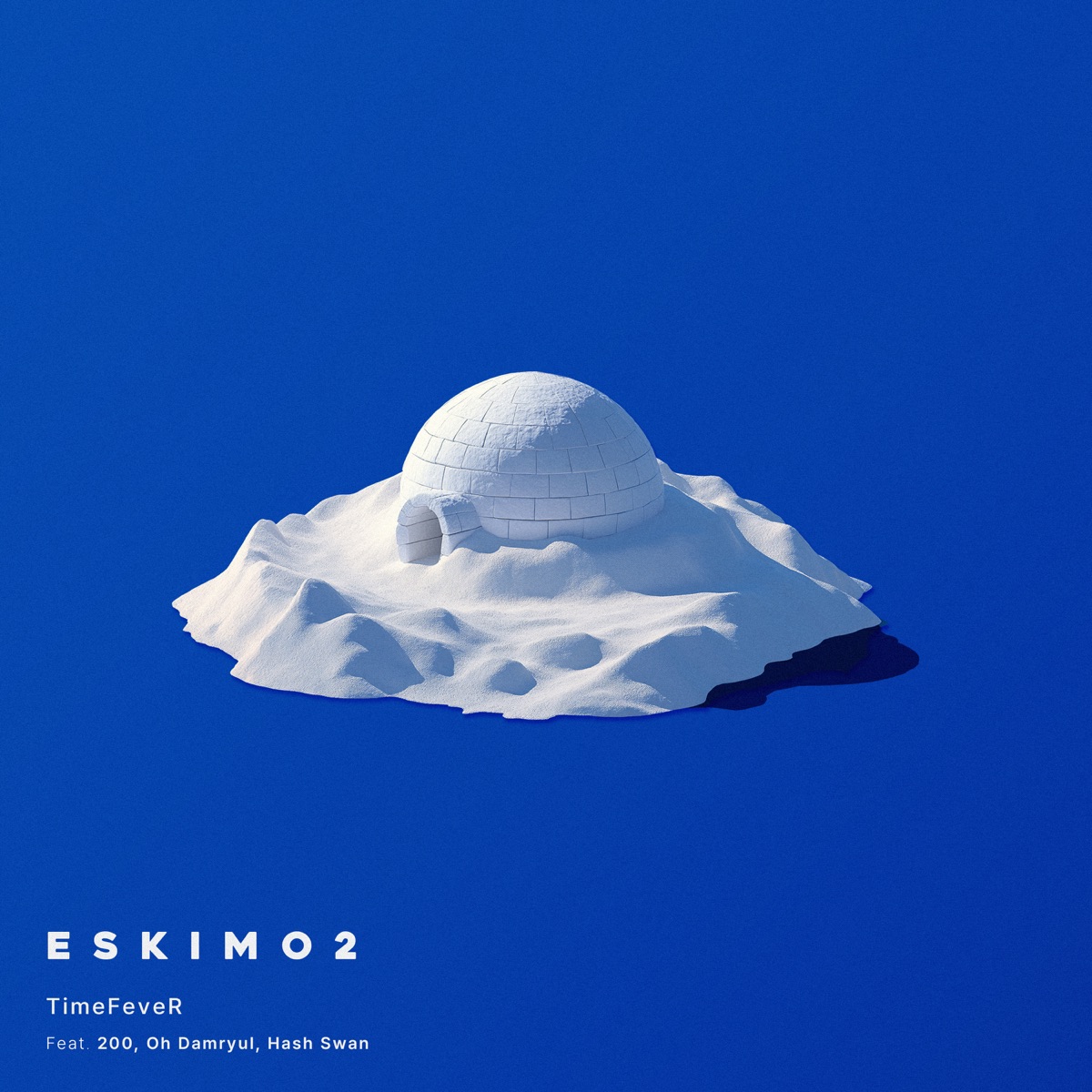 Eskimo2 (feat. 200 (Eback), OHDAMRYUL & Hash Swan) - Single by TimeFeveR album cover
