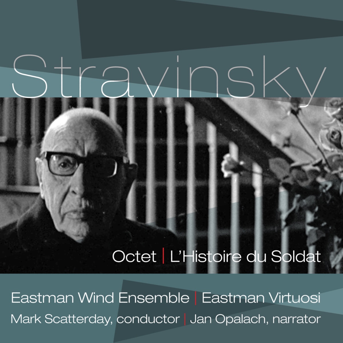 Stravinsky: Octet & L'histoire du soldat (The Soldier's Tale) by Eastman Wind Ensemble, Eastman Virtuosi, Mark Scatterday & Jan Opalach album cover