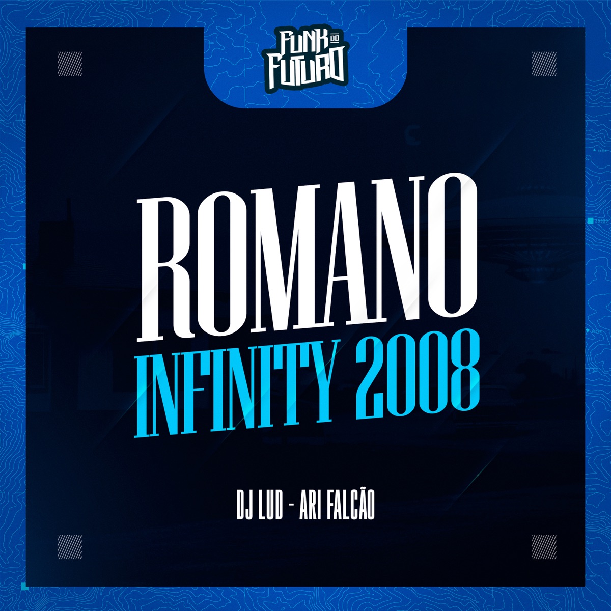 Romano Infinity 2008 - Single by Ari Falcão & DJ LUD album cover