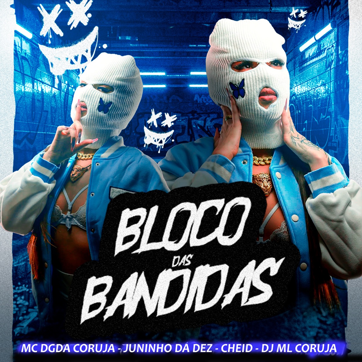 Bloco das Bandidas - Single by Mc Dg da Coruja, DJ ML DA CORUJA, Juninho da Dez & Cheid album cover