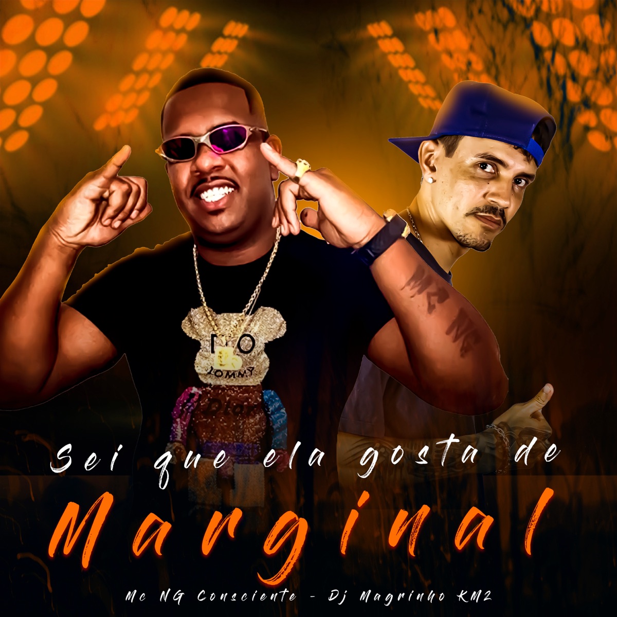 Sei Que Ela Gosta de Marginal - Single by Mc NG Consciente & Dj Magrinho km2 album cover