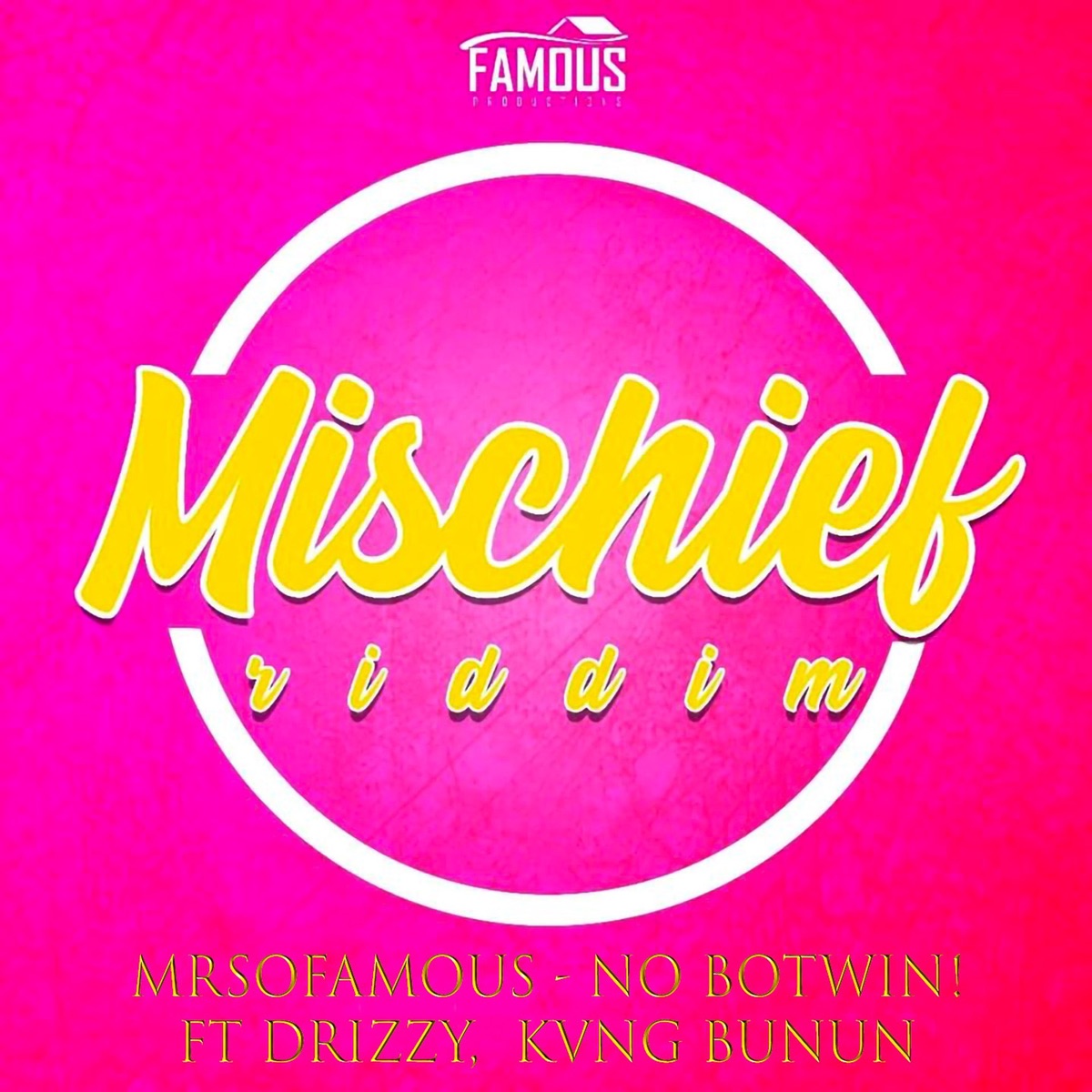 Mischief Riddim - Single by Mrsofamous, Kvng Bunun & Drizzy album cover