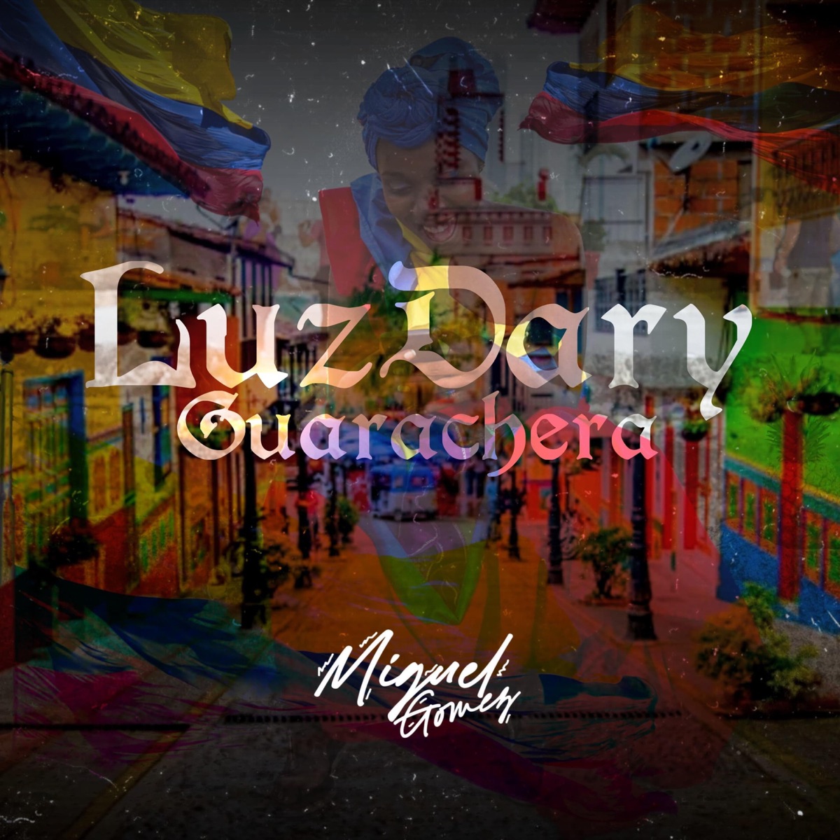 LuzDary Guarachera - Single by Miguel Gomez album cover