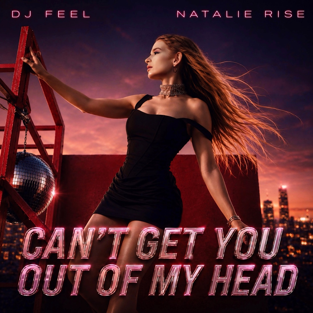 Can't Get You Out of My Head - Single by DJ Feel & Natalie Rise album cover