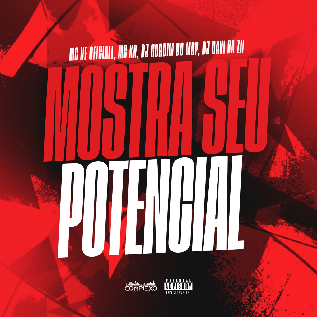 Mostra Seu Potencial (feat. DJ DAVI DA ZN) - Single by MC NF Oficiall, Mc Kr & DJ GORDIN DO MDP album cover