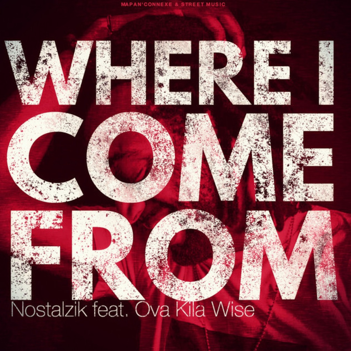 Where i come from (feat. Ova Kila Wise) - Single by Nostalzik album cover