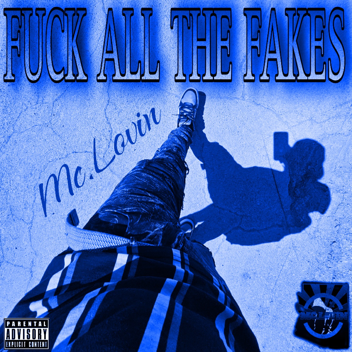 F**K ALL THE FAKES - Single by Mc.lovin album cover