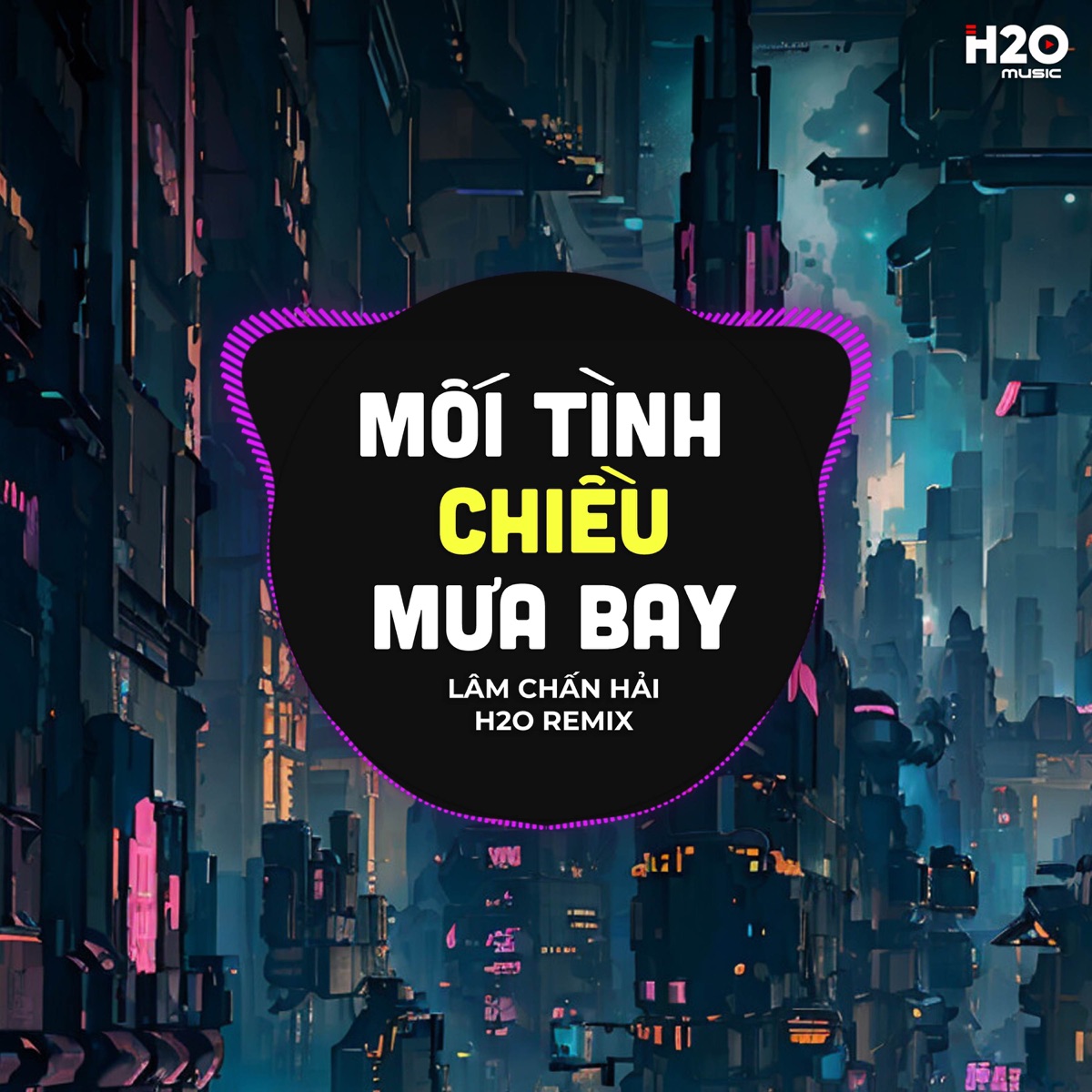 Mối Tình Chiều Mưa Bay (Vinahouse Remix) - Single by H2O Vinahouse & Lâm Chấn Hải album cover